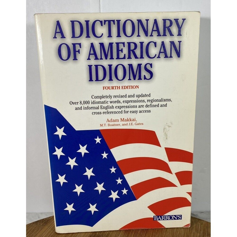 A Dictionary of American Idioms Paperback Brenda, Adam Makkai 4th Edition